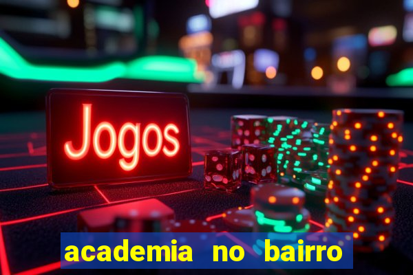 academia no bairro vila nova